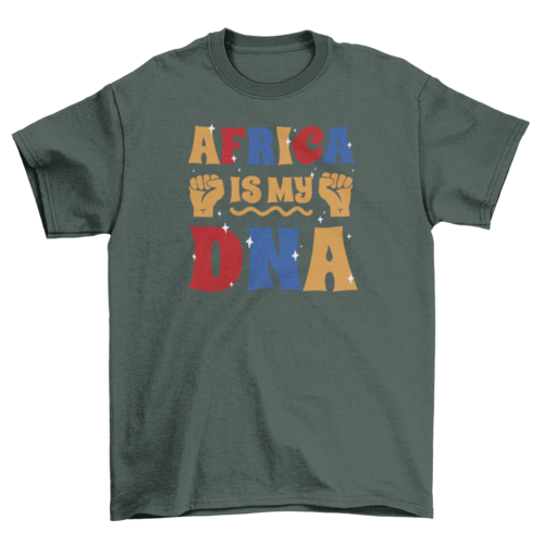African DNA quote t-shirt