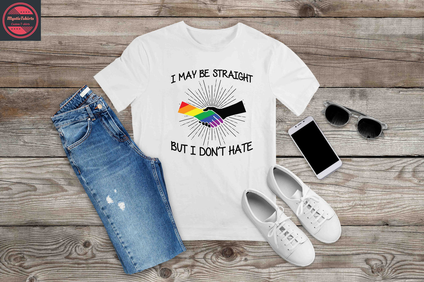 488. Pride, I may be straight but i don't hate, Custom Made Shirt,