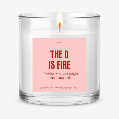 THE D IS FIRE, candle LIMITED EDITION*