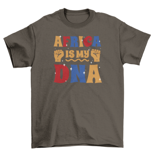 African DNA quote t-shirt