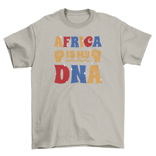 African DNA quote t-shirt