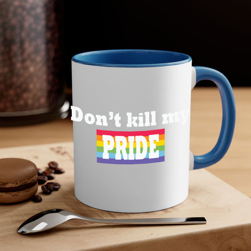 dont kill my pride funny lgbt 145#- lgbt-Mug / Coffee Cup