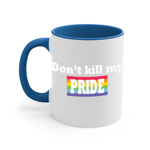 dont kill my pride funny lgbt 145#- lgbt-Mug / Coffee Cup