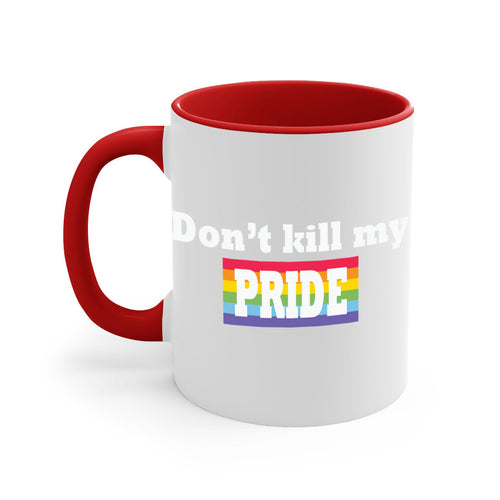 dont kill my pride funny lgbt 145#- lgbt-Mug / Coffee Cup