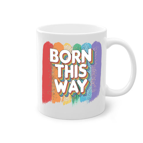 Born This Way Lgbt Pride  39#- lgbt-Mug / Coffee Cup